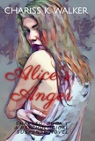  Chariss K. Walker - Alice's Anger: A Psychological Suspense Novel - Snapped, #1.