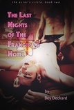  Bey Deckard - The Last Nights of The Frangipani Hotel - The Actor's Circle, #2.