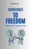  SERGIO RIJO - Surrender to Freedom: Letting Go for Conscious Living.