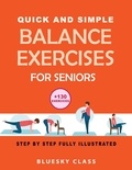  BLUESKY CLASS - Quick and simple balance exercises for seniors: +130 exercises step-by-step fully illustrated.