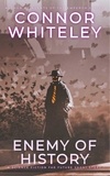  Connor Whiteley - Enemy Of History: A Science Fiction Far Future Short Story - Way Of The Odyssey Science Fiction Fantasy Stories.