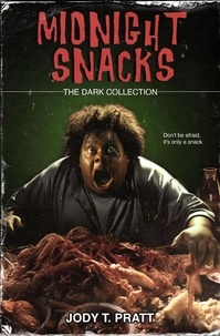  Jody T. Pratt - Midnight Snacks: The Dark Collection.