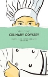  Pablo Picante - Culinary Odyssey: Mastering Intermediate Cooking.