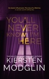  Kiersten Modglin - You'll Never Know I'm Here.