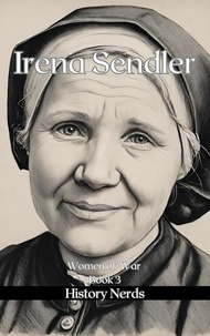  History Nerds - Irena Sendler - Women of War, #3.