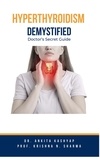  Dr. Ankita Kashyap et  Prof. Krishna N. Sharma - Hyperthyroidism Demystified: Doctor's Secret Guide.