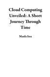  Maula Issa - Cloud Computing Unveiled: A Short Journey Through Time.