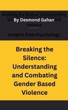  Desmond Gahan - Breaking the Silence: Understanding and Combating Gender-Based Violence.