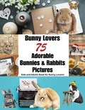  Engy Khalil - Bunny Lovers Adorable Bunnies and Rabbits - Pet Book, #3.