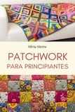  Silvia Sierra - Patchwork para principiantes.