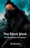  FD Wuriee - The Black Mask: The Bloodlines For Justice.