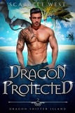  Scarlett West - Dragon Protected - Dragon Shifter Island, #2.