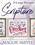  Maggie Smith - Scripture | Counted Cross Stitch Pattern Book for Beginners : Religious Easy Needlepoint Designs for Christian Adults and Kids.