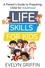  Evelyn Griffin - Life Skills for Kids: A Parent’s Guide to Preparing Children for Adulthood.