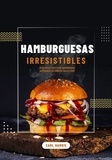  Carl Harris - Hamburguesas Irresistibles: 30 Deliciosas Recetas de Hamburguesas Artesanales de Cordero, Pollo y Pavo.