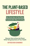  Goffredo Righi Schwammer - The Plant-Based Lifestyle: An Overview of the Most Sustainable Way of Living | Discover How to Help Save the Planet While Taking Good Care of Your Health.