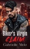  Gabrielle Melo - Biker's Virgin Claim - Billionaire BDSM Age Gap Romance.