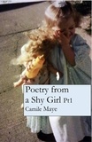  Camile Maye - Poetry from a Shy Girl - Poetry Books, #1.