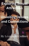  Leonardo Guiliani - Exploring Sexual Attraction  Unveiling Desires and Connections.