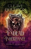  Cleave Bourbon - Undead Inheritance - Shadows of the First Trine, #4.