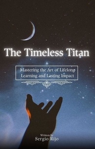  SERGIO RIJO - The Timeless Titan: Mastering the Art of Lifelong Learning and Lasting Impact.