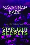  Savannah Kade - Starlight Secrets - Jade River Sanctuary, #4.