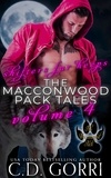  C.D. Gorri - Shifters Fur Keeps: The Macconwood Pack Tales Volume 4 - The Macconwood Pack Tales Boxed Sets, #4.