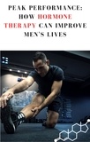  Peroni M. - Peak Performance: How Hormone Therapy Can Improve Men's Lives.
