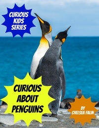  Chelsea Falin - Curious About Penguins - Curious Kids Series, #12.