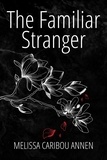  Melissa Caribou Annen - The Familiar Stranger.