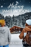  Jessica Madden - Hating Jamie Jackson.