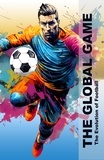  PA BOOKS - The Global Game - The Evolution Of Football.