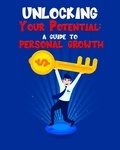  Sunny Chanday - Unlocking Your Potential A guide to personal growth - Self Help, #1.