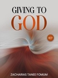  Zacharias Tanee Fomum - Giving to God - God, Money and You, #3.