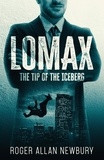 Roger Allan Newbury - Lomax: The Tip of the Iceberg - Lomax, #1.