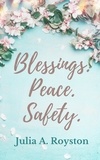  Julia A. Royston - Blessings Peace Safety.