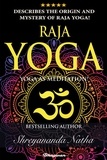  Shreyananda Natha - Raja Yoga - Yoga as Meditation - Educational yoga books, #2.