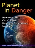  Santos Omar Medrano Chura - Planet in Danger. How to Protect Our Common Home for Generations to Come..