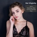  SecretNeeds - Her Virginity - Watching a Man Cum For The First Time - Virgin, #1.