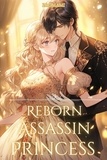  Amber Lew - Reborn Assassin Princess: The Only Path To Revenge Is Falling In Love! - Beautiful Revenge, #1.