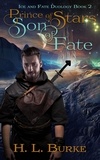  H. L. Burke - Prince of Stars, Son of Fate - Ice &amp; Fate Duology, #2.