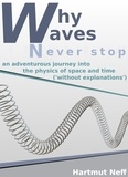  Hartmut Neff - Why waves never stop.