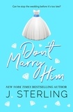  J. Sterling - Don't Marry Him - Fun for the Holidays, #6.