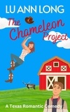 Lu Ann Long - The Chameleon Project - A Texas Romantic Comedy.