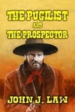  John J. Law - The Pugilist and the Prospector.
