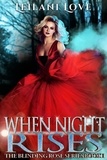  Leilani Love - When Night Rises - The Blinding Rose Series, #1.