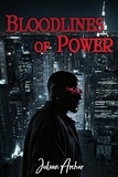  Julian Archer - Bloodlines of Power: A Conspiracy Spanning Generations.