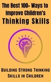  Willam Smith et  Mohamed Fairoos - The Best 100+ ways to improve children Thinking Skills.
