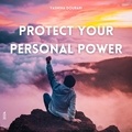  Yasmina Dourari - Protect Your Personal Power.