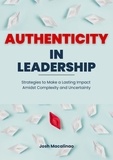  Josh Macalinao - Authenticity in Leadership: Strategies to Make a Lasting Impact Amidst Complexity and Uncertainty.